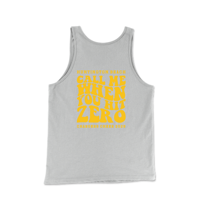 Call Me When you Hit Zero Gold - Unisex Tank Top